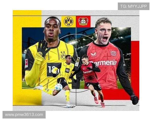 多特蒙德鏖战勒沃库森巅峰对决演绎德甲激情与荣耀争锋